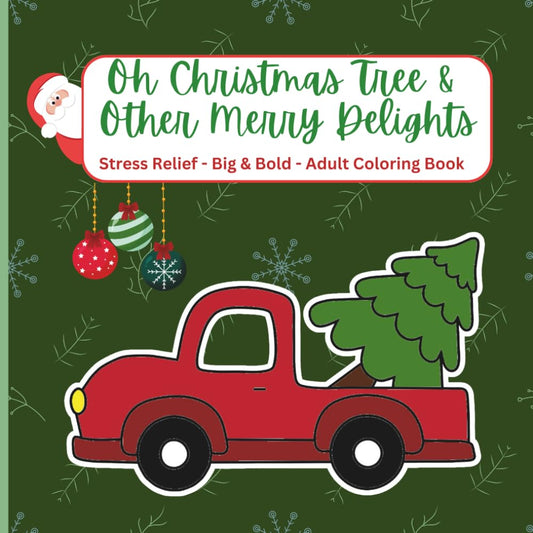 Oh Christmas Tree & Other Merry Delights - 20 Coloring Pages