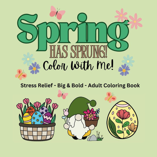 Spring Has Sprung- 5 Coloring Pages