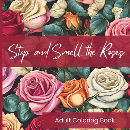 Stop and Smell the Roses- 5 Coloring Pages